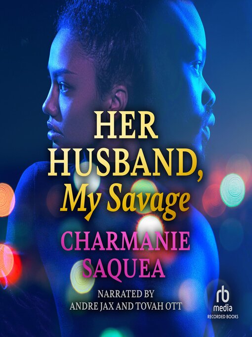 Title details for Her Husband, My Savage by Charmanie Saquea - Wait list